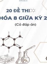 Bộ 20 Đề thi Hóa 8 giữa kì 2 (Có đáp án)
